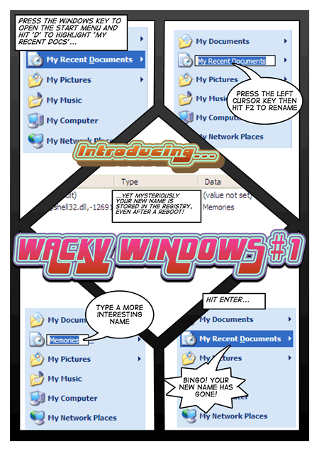 A comic strip that shows that if you use the keyboard to rename the 'My Recent Documents' menu item in Windows XP, it reverts to its default name but the new name is stored in the registry and survives reboots